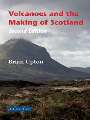 cover image of Volcanoes and the Making of Scotland